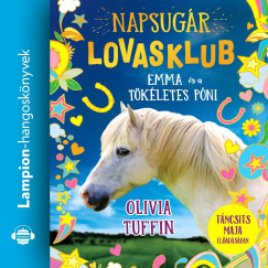 Olivia Tuffin - Napsugár Lovasklub 1. - Emma és a titokzatos póni