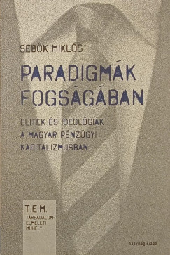 Seb�k Mikl�s - Paradigm�k fogs�g�ban