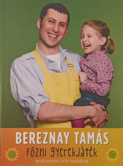 Bereznay Tamás - Főzni gyerekjáték