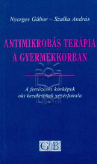 Dr. Nyerges Gbor - Szalka Andrs - Antimikrobs terpia a gyermekkorban