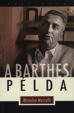 Miroslav Marcelli - A Barthes-p�lda