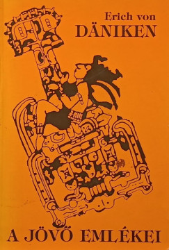 Erich Von Dniken - A jv emlkei
