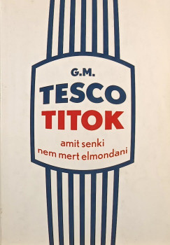 G.M. Gazdasgos Munkatrs - Tesco titok