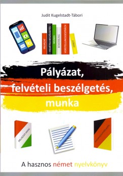 Judit Kugelstadt-T�bori - P�ly�zat, felv�teli besz�lget�s, munka