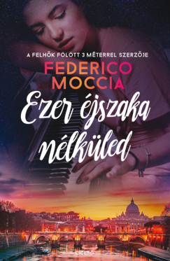 Federico Moccia - Ezer jszaka nlkled