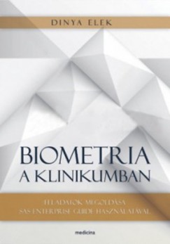 Dinya Elek - Biometria a klinikumban - Feladatok megoldsa SAS Enterprise Guide hasznlatval