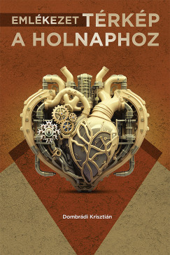 Dombr�di Kriszti�n - Eml�kezet - t�rk�p a holnaphoz