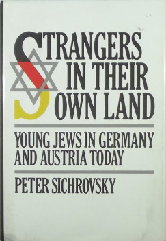 Peter Sichrovsky - Strangers in Their Own Land