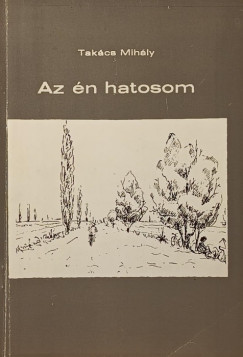 Tak�cs Mih�ly - Az �n hatosom