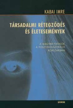 Kabai Imre - T�rsadalmi r�tegz�d�s �s �letesem�nyek