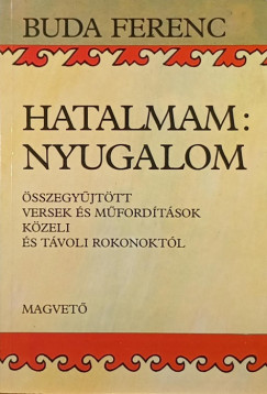 Buda Ferenc - Hatalmam: Nyugalom
