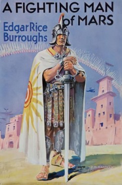 Edgar Rice Burroughs - A Fighting Man of Mars