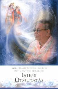 Dv-Gszvm Mahrdzs - Srla Bhakti Szundar Gvinda - Isteni tmutats