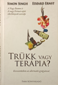 Edzard Ernst - Simon Singh - Trükk vagy terápia?