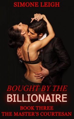 Simone Leigh - The Master's Courtesan - Bought by the Billionaire
