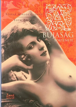 Szraz Mikls Gyrgy - Tth Zoltn - Bujasg trtnete