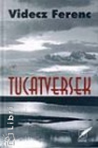 Videcz Ferenc - Tucatversek