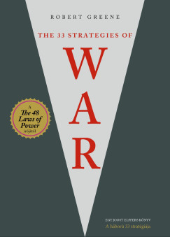Robert Greene - The 33 Strategies of War - A hbor 33 stratgija