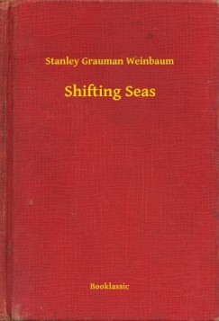 Stanley Grauman Weinbaum - Shifting Seas