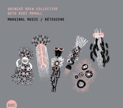 Grencs� Open Collective - Rudi Mahall - Marginal Music / R�tegzene CD
