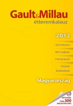 Molnr B. Tams   (Szerk.) - Gault & Millau tteremkalauz 2012