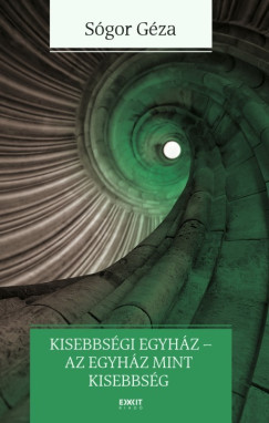 Sgor Gza - Kisebbsgi egyhz - az egyhz mint kisebbsg