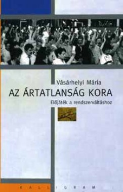 Vsrhelyi Mria - Az rtatlansg kora