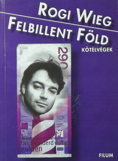 Rogi Wieg - Felbillent Fld