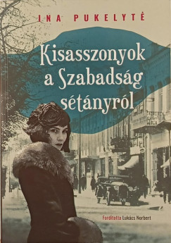 Ina Pukelyt - Kisasszonyok a szabadsg stnyrl