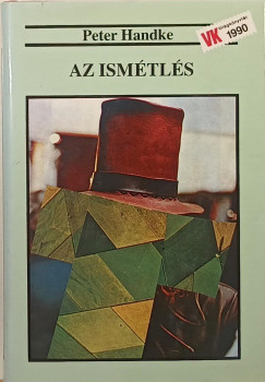 Peter Handke - Az ismtls