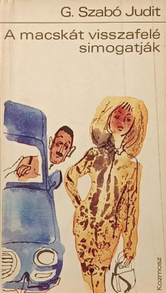 G. Szabó Judit - A macskát visszafelé simogatják