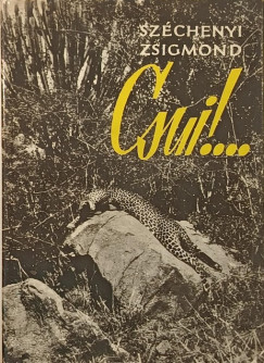 Szchenyi Zsigmond - Csui!...