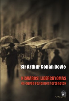 Doyle Sir Arthur Conan - Kisvrosi lidrcnyoms