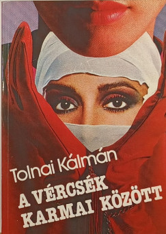 Tolnai Klmn - A vrcsk karmai kztt