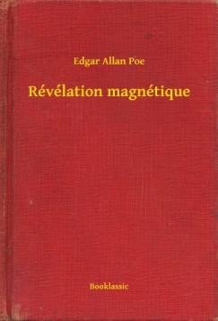 Poe Edgar Allan - Edgar Allan Poe - Rvlation magntique
