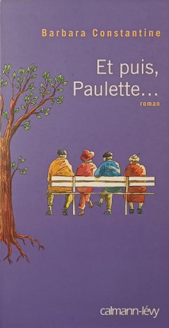 Barbara Constantine - Et puis, Paulette...