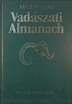 Dnes Istvn  (Szerk.) - Nagy Istvn  (Szerk.) - Milleniumi vadszati almanach