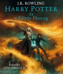 J. K. Rowling - Harry Potter �s a F�lv�r Herceg