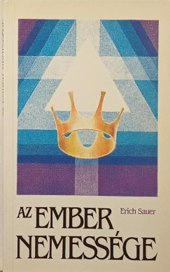 Erich Sauer - Az ember nemessge
