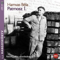 Hamvas Bla - Rtti Zoltn - Patmosz I. - Hangosknyv - MP3