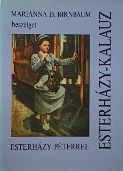 Esterhzy Pter - Marianna D. Birnbaum - Esterhzy-kalauz