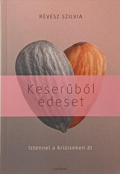 Révész Szilvia - Keserűből édeset