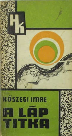 Kszegi Imre - A lp titka