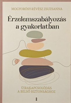 Mogyor�sy-R�v�sz Zsuzsanna - �rzelemszab�lyoz�s a gyakorlatban