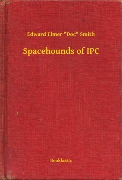 Edward Elmer Doc Smith - Spacehounds of IPC