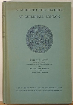 A Guide to the Records at Guildhall London