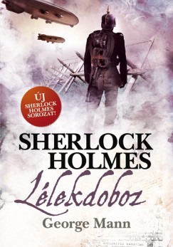 George Mann - Sherlock Holmes: Llekdoboz - puha kts