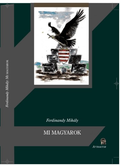 Ferdinandy Mihály - Mi magyarok