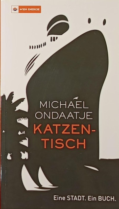 Michael Ondaatje - Katzentisch