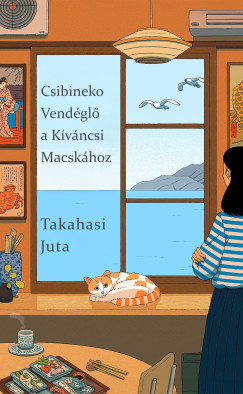 Takahasi Juta - Csibineko Vendgl a Kvncsi Macskhoz
